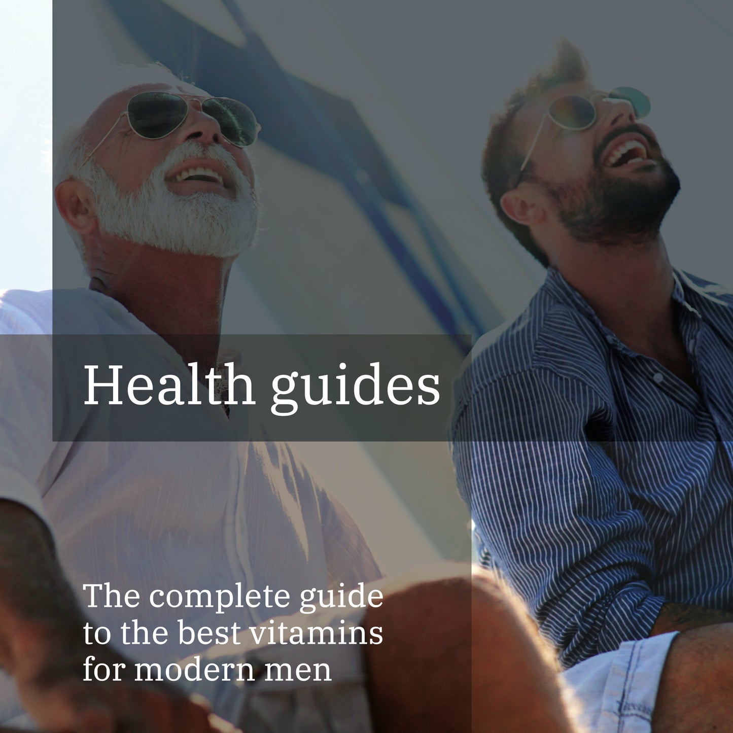 The complete guide to the best vitamins for modern men